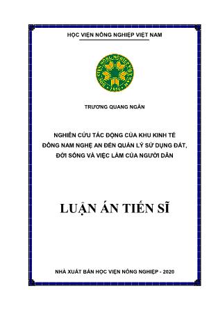 Luận án Nghiên cứu tác động của Khu kinh tế Đông Nam Nghệ An đến quản lý sử dụng đất, đời sống và việc làm của người dân