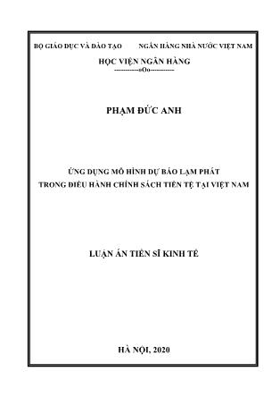 Luận án Ứng dụng mô hình dự báo lạm phát trong điều hành chính sách tiền tệ tại Việt Nam