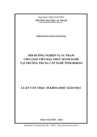 Luận văn Bồi dưỡng nghiệp vụ sư phạm cho giáo viên dạy thực hành nghề tại trường Trung cấp nghề tỉnh Bokeo