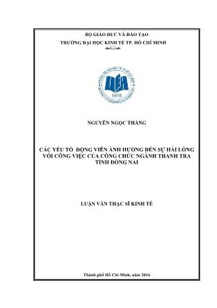 Luận văn Các yếu tố động viên ảnh hưởng đến sự hài lòng với công việc của công chức ngành thanh tra tỉnh Đồng Nai