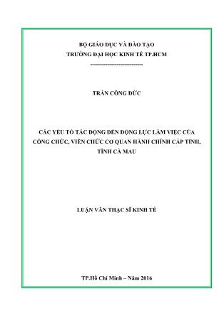 Luận văn Các yếu tố tác động đến động lực làm việc của công chức, viên chức cơ quan hành chính cấp tỉnh, tỉnh Cà Mau