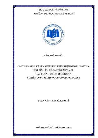 Luận văn Cải thiện sinh kế bền vững khi thực hiện di dời, giải tỏa, tái định cư để cải tạo, xây mới các chung cư cũ xuống cấp - Nghiên cứu tại chung cư Cô Giang, Quận 1