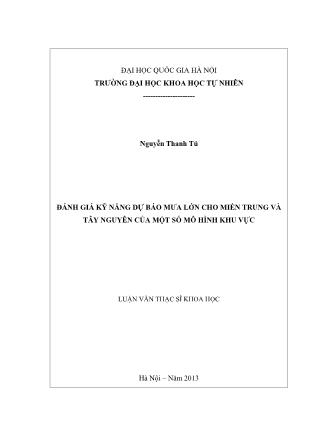 Luận văn Đánh giá kỹ năng dự báo mưa lớn cho miền Trung và Tây Nguyên của một số mô hình khu vực