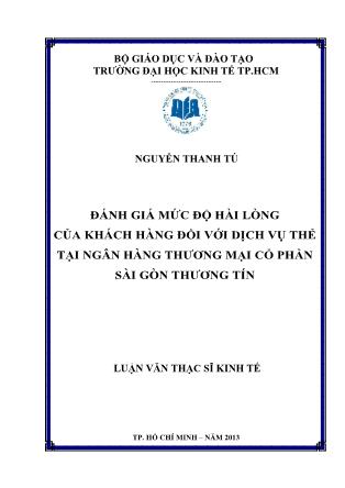 Luận văn Đánh giá mức độ hài lòng của khách hàng đối với dịch vụ thẻ tại Ngân hàng Thương mại Cổ phần Sài Gòn Thương Tín