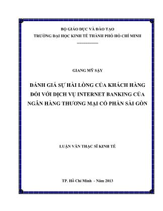 Luận văn Đánh giá sự hài lòng của khách hàng đối với dịch vụ Internet banking của Ngân hàng Thương mại Cổ phần Sài Gòn