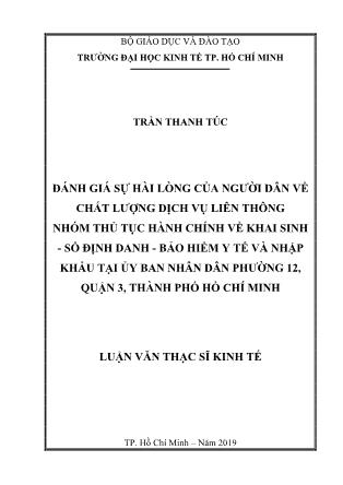 Luận văn Đánh giá sự hài lòng của người dân về chất lượng dịch vụ liên thông nhóm thủ tục hành chính về khai sinh – số định danh - bảo hiểm y tế và nhập khẩu tại Ủy ban nhân dân Phường 12, Quận 3, thành phố Hồ Chí Minh