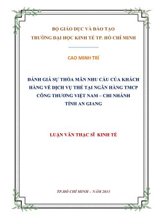 Luận văn Đánh giá sự thỏa mãn nhu cầu của khách hàng về dịch vụ thẻ tại ngân hàng TMCP Công Thương Việt Nam – Chi nhánh tỉnh An Giang