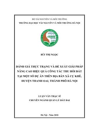 Luận văn Đánh giá thực trạng và đề xuất giải pháp nâng cao hiệu quả công tác thu hồi đất tại một số dự án trên địa bàn xã Cự Khê, huyện Thanh Oai, thành phố Hà Nội