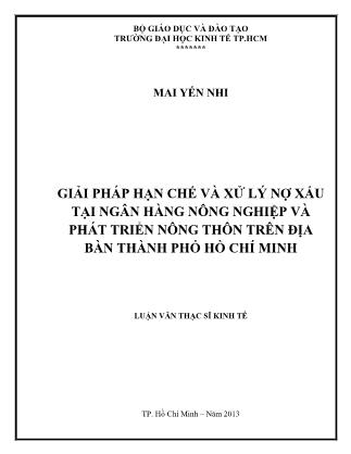 Luận văn Giải pháp hạn chế và xử lý nợ xấu tại Ngân hàng Nông nghiệp và Phát triển nông thôn trên địa bàn thành phố Hồ Chí Minh