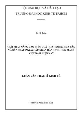 Luận văn Giải pháp nâng cao hiệu quả hoạt động mua bán và sáp nhập (M&A) các ngân hàng thương mại ở Việt Nam hiện nay