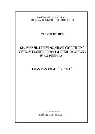 Luận văn Giải pháp phát triển ngân hàng công thương Việt Nam thành tập đoàn tài chính - ngân hàng từ nay đến năm 2015