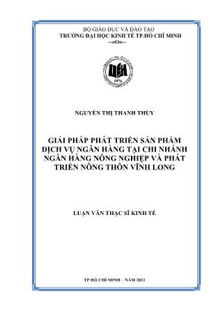 Luận văn Giải pháp phát triển sản phẩm dịch vụ ngân hàng của chi nhánh Ngân hàng Nông nghiệp và Phát triển Nông thôn Vĩnh Long