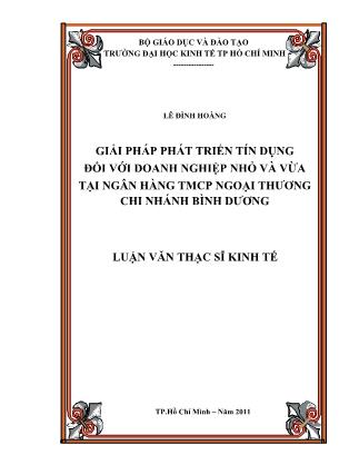 Luận văn Giải pháp phát triển tín dụng đối với doanh nghiệp nhỏ và vừa tại Ngân hàng TMCP Ngoại thương Việt Nam – Chi nhánh Bình Dương