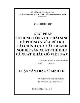Luận văn Giải pháp sử dụng công cụ phái sinh để phòng ngừa rủi ro tài chính của các doanh nghiệp sản xuất chế biến và xuất khẩu gỗ Việt Nam