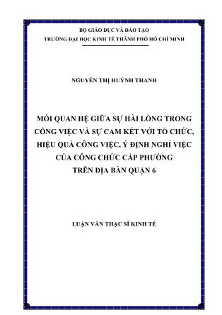 Luận văn Mối quan hệ giữa sự hài lòng trong công việc và sự cam kết với tổ chức, hiệu quả công việc, ý định nghỉ việc của công chức cấp phường trên địa bàn Quận 6