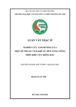 Luận văn Nghiên cứu ảnh hưởng của một số trung tâm khí áp đến nắng nóng trên khu vực Đông Bắc