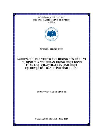 Luận văn Nghiên cứu các yếu tố ảnh hưởng đến hành vi dự định của người dân trong hoạt động phân loại chất thải rắn sinh hoạt tại huyện Bàu Bàng, tỉnh Bình Dương