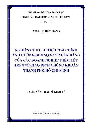 Luận văn Nghiên cứu cấu trúc tài chính ảnh hưởng đến nợ vay ngân hàng của các doanh nghiệp niêm yết trên sở giao dịch chứng khoán thành phố Hồ Chí Minh