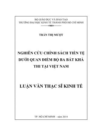 Luận văn Nghiên cứu chính sách tiền tệ dưới quan điểm bộ ba bất khả thi tại Việt Nam