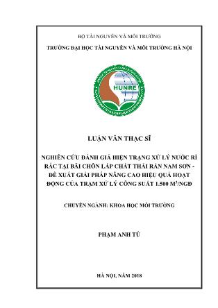 Luận văn Nghiên cứu đánh giá hiện trạng xử lý nước rỉ rác tại bãi chôn lấp chất thải rắn Nam Sơn - Đề xuất giải pháp nâng cao hiệu quả hoạt động của trạm xử lý công suất 1.500 m³/ngđ