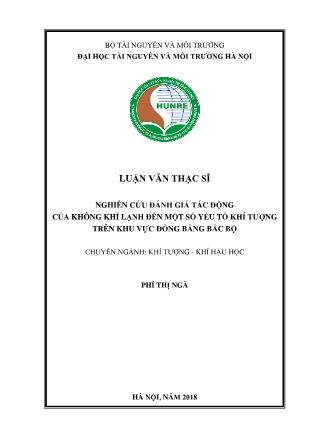 Luận văn Nghiên cứu đánh giá tác động của không khí lạnh đến một số yếu tố khí tượng trên khu vực đồng bằng Bắc Bộ