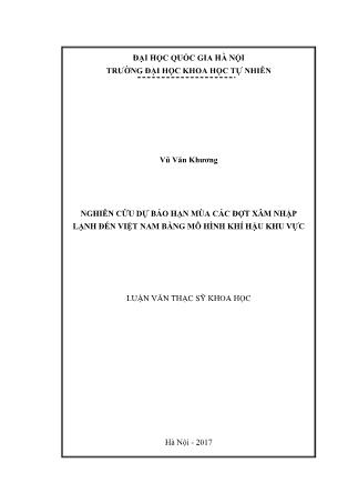 Luận văn Nghiên cứu dự báo hạn mùa các đợt xâm nhập lạnh đến Việt Nam bằng mô hình khí hậu khu vực