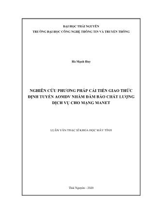 Luận văn Nghiên cứu phương pháp cải tiến giao thức định tuyến AOMDV nhằm đảm bảo chất lượng dịch vụ cho mạng MANET