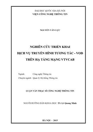 Luận văn Nghiên cứu triển khai dịch vụ truyền hình tương tác - VOD trên hạ tầng mạng VTVcab