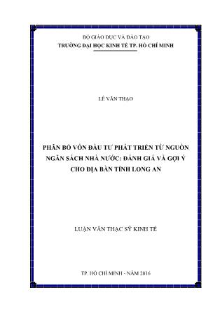 Luận văn Phân bổ vốn đầu tư phát triển từ nguồn ngân sách nhà nước: Đánh giá và gợi ý cho địa bàn tỉnh Long An