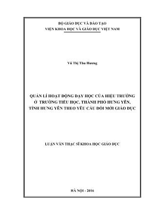 Luận văn Quản lí hoạt động dạy học của hiệu trưởng ở trường Tiểu học, thành phố Hưng Yên, tỉnh Hưng Yên theo yêu cầu đổi mới giáo dục