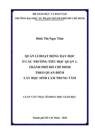 Luận văn Quản lí hoạt động dạy học ở các trường Tiểu học Quận 1, thành phố Hồ Chí Minh theo quan điểm lấy học sinh làm trung tâm