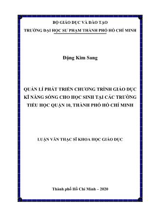 Luận văn Quản lí phát triển chương trình giáo dục kĩ năng sống cho học sinh tại các trường Tiểu học Quận 10, thành phố Hồ Chí Minh
