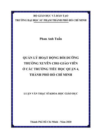 Luận văn Quản lý hoạt động bồi dưỡng thường xuyên cho giáo viên ở các trường Tiểu học Quận 4, thành phố Hồ Chí Minh