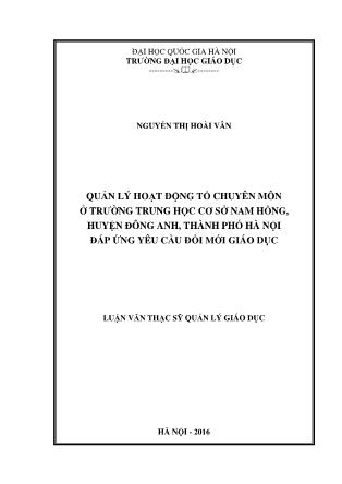 Luận văn Quản lý hoạt động tổ chuyên môn ở trường Trung học Cơ sở Nam Hồng, huyện Đông Anh, thành phố Hà Nội đáp ứng yêu cầu đổi mới giáo dục