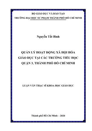 Luận văn Quản lý hoạt động xã hội hóa giáo dục tại các trường Tiểu học Quận 3, thành phố Hồ Chí Minh