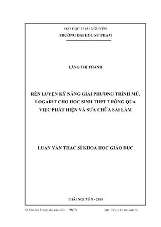 Luận văn Rèn luyện kỹ năng giải phương trình mũ, logarit cho học sinh THPT thông qua việc phát hiện và sửa chữa sai lầm