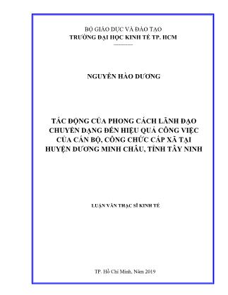 Luận văn Tác động của phong cách lãnh đạo chuyển dạng đến hiệu quả công việc của cán bộ, công chức cấp xã tại huyện Dương Minh Châu, tỉnh Tây Ninh