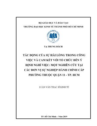 Luận văn Tác động của Sự hài lòng trong công việc và Cam kết với tổ chức đến Ý định nghỉ việc: Một nghiên cứu tại các đơn vị sự nghiệp hành chính cấp Phường thuộc Quận 11 - Thành phố Hồ Chí Minh