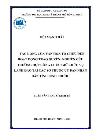 Luận văn Tác động của văn hóa tổ chức đến hoạt động trao quyền: Nghiên cứu trường hợp công chức giữ chức vụ lãnh đạo tại các sở thuộc Ủy ban Nhân dân tỉnh Bình Phước