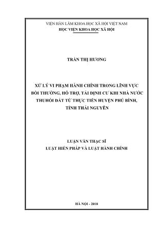 Luận văn Xử lý vi phạm hành chính trong lĩnh vực bồi thường, hỗ trợ, tái định cư khi nhà nước thu hồi đất từ thực tiễn huyện Phú Bình, tỉnh Thái Nguyên