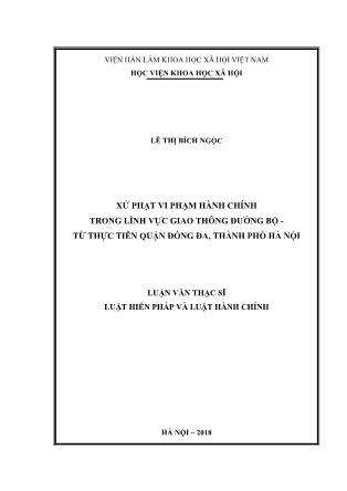 Luận văn Xử phạt vi phạm hành chính trong lĩnh vực giao thông đường bộ - Từ thực tiễn quận Đống Đa, thành phố Hà Nội