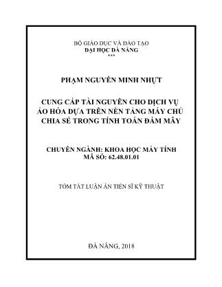 Tóm tắt Luận án Cung cấp tài nguyên cho dịch vụ ảo hóa dựa trên nền tảng máy chủ chia sẻ trong tính toán đám mây