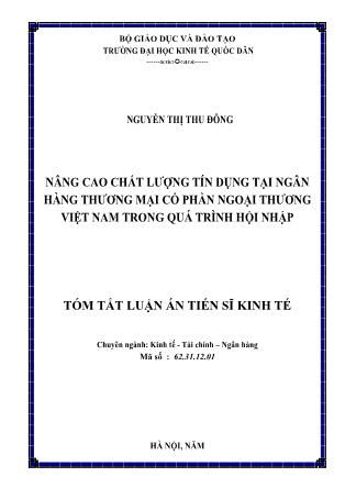 Tóm tắt Luận án Nâng cao chất lượng tín dụng tại Ngân hàng Thương mại Cổ phần Ngoại thương Việt Nam trong quá trình hội nhập