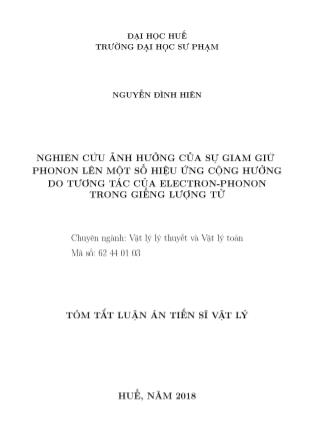 Tóm tắt Luận án Nghiên cứu ảnh hưởng của sự giam giữ phonon lên một số hiệu ứng cộng hưởng do tương tác của electron-phonon trong giếng lượng tử