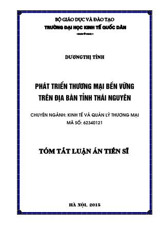 Tóm tắt Luận án Phát triển thương mại bền vững trên địa bàn tỉnh Thái Nguyên