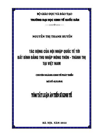 Tóm tắt Luận án Tác động của hội nhập quốc tế tới bất bình đẳng thu nhập nông thôn - Thành thị tại Việt Nam