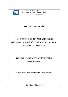 Tóm tắt Luận văn Ảnh hưởng học thuyết Âm dương, Ngũ hành đến đời sống văn hóa tinh thần người Việt hiện nay