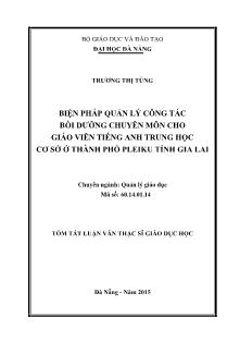 Tóm tắt Luận văn Biện pháp quản lý công tác bồi dưỡng chuyên môn cho giáo viên tiếng Anh Trung học cơ sở ở thành phố Pleiku tỉnh Gia Lai