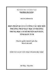 Tóm tắt Luận văn Biện pháp quản lý công tác đổi mới phương pháp dạy học ở trường Trung học cơ sở huyện Kon Rẫy, tỉnh Kon Tum