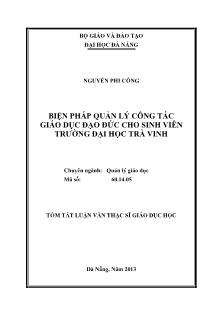 Tóm tắt Luận văn Biện pháp quản lý công tác giáo dục đạo đức cho sinh viên trường Đại học Trà Vinh